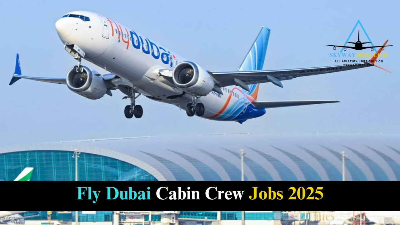 Fly Dubai Cabin Crew Jobs 2025